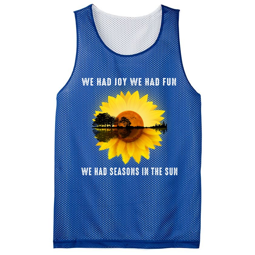 We Had Joy We Had Fun We Had Seasons In The Sun Cute Gift Mesh Reversible Basketball Jersey Tank