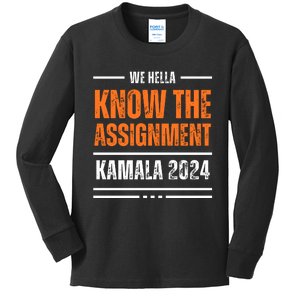 We Hella Know The Assignment Kamala 2024 Kids Long Sleeve Shirt