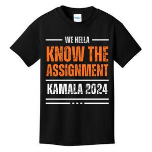 We Hella Know The Assignment Kamala 2024 Kids T-Shirt