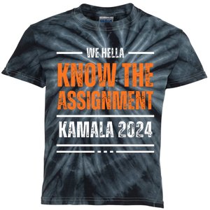 We Hella Know The Assignment Kamala 2024 Kids Tie-Dye T-Shirt