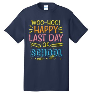 Woohoo Happy Last Day Of School Graduation Teachers Tall T-Shirt