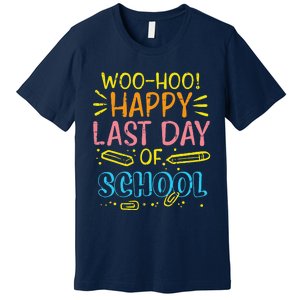 Woohoo Happy Last Day Of School Graduation Teachers Premium T-Shirt