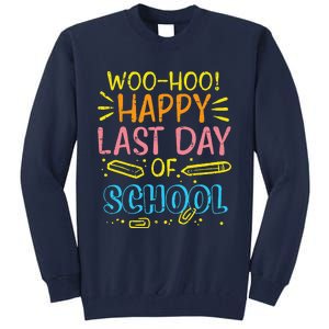 Woohoo Happy Last Day Of School Graduation Teachers Tall Sweatshirt