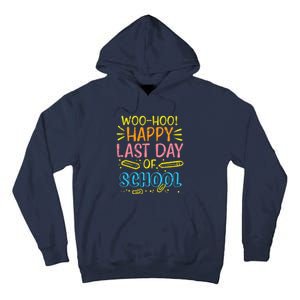 Woohoo Happy Last Day Of School Graduation Teachers Tall Hoodie