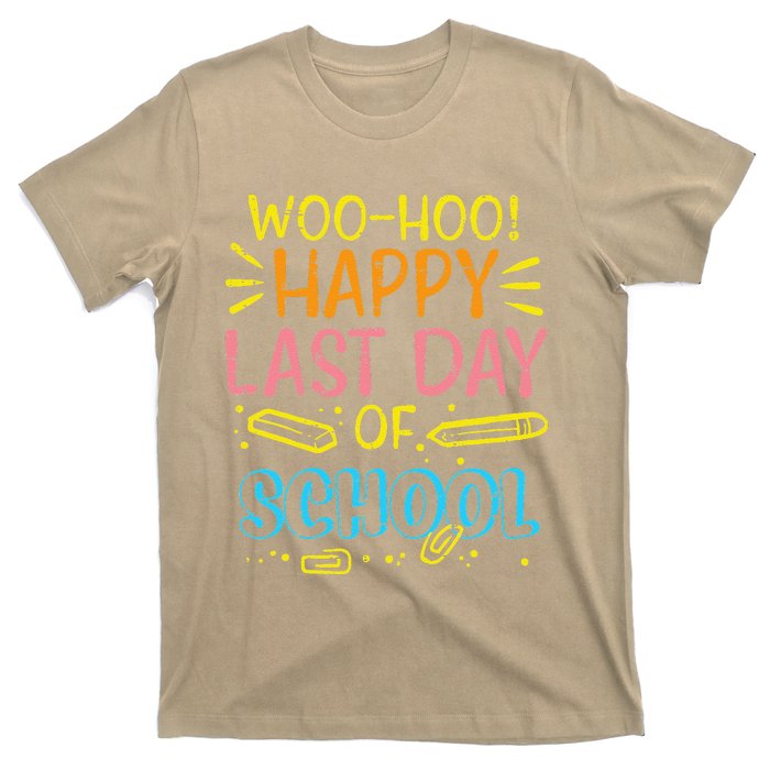 Woohoo Happy Last Day Of School Graduation Teachers T-Shirt