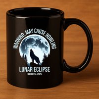 Wolf Howling Lunar Eclipse March 14 2025 Total Lunar Eclipse Great Gift 11oz C Handle Ceramic Mug