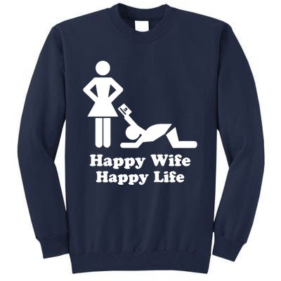 Wife Happy Life Husband Tall Sweatshirt