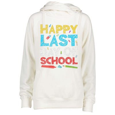 Womens Happy Last Day Of School Students And Teachers Gift Womens Funnel Neck Pullover Hood