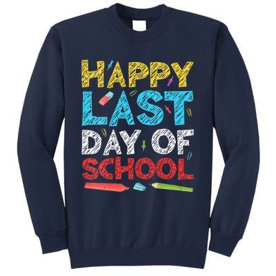 Womens Happy Last Day Of School Students And Teachers Gift Tall Sweatshirt