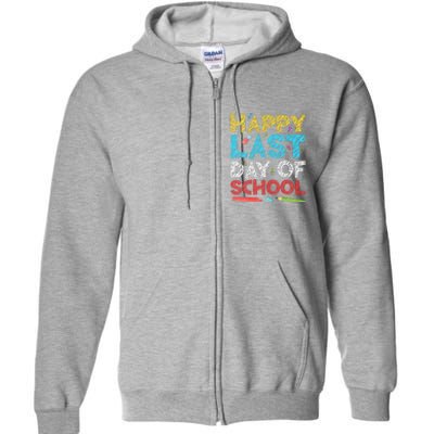 Womens Happy Last Day Of School Students And Teachers Gift Full Zip Hoodie