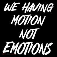 We Having Motion Not Emotions Sustainable Bucket Hat