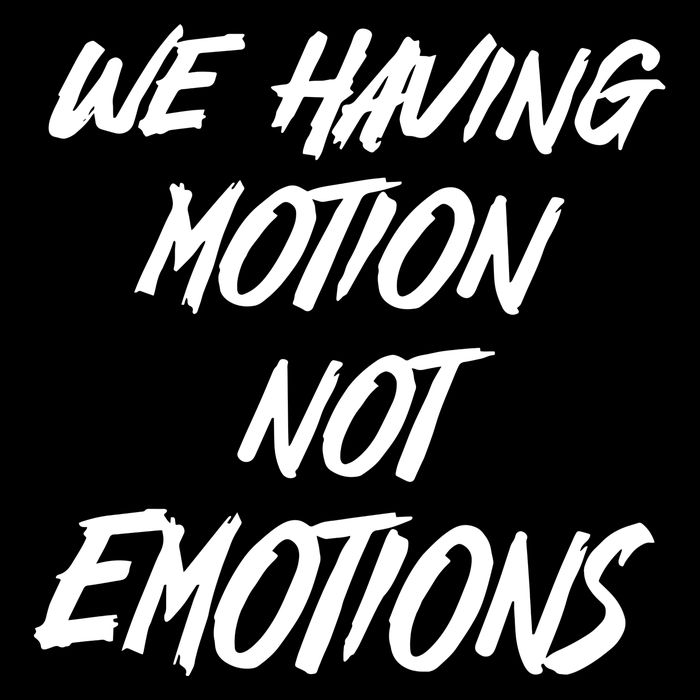 We Having Motion Not Emotions Flat Bill Trucker Hat