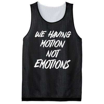 We Having Motion Not Emotions Mesh Reversible Basketball Jersey Tank