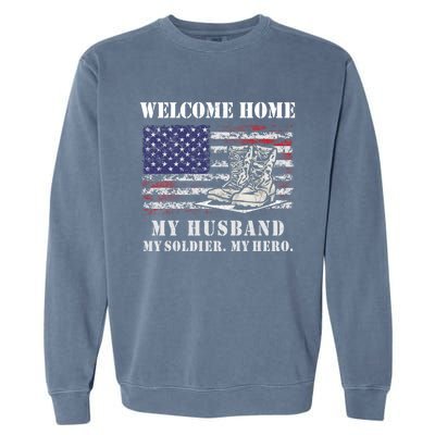 Welcome Home My Husband Military Homecoming Wife Usa Flag Gift Garment-Dyed Sweatshirt