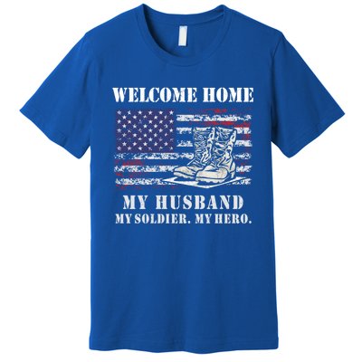 Welcome Home My Husband Military Homecoming Wife Usa Flag Gift Premium T-Shirt