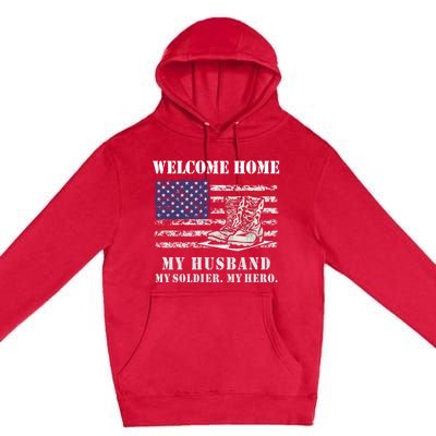 Welcome Home My Husband Military Homecoming Wife Usa Flag Gift Premium Pullover Hoodie