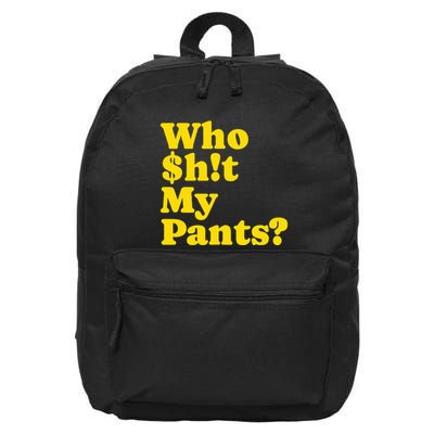Who $H!T My Pants Funny Drunk Drinking Poop Pooping Joke 16 in Basic Backpack