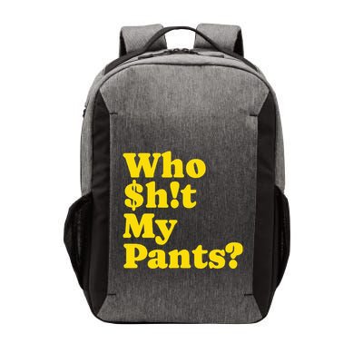 Who $H!T My Pants Funny Drunk Drinking Poop Pooping Joke Vector Backpack