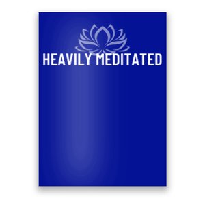 Wo Heavily Meditated Pilates Yoga Gift Poster