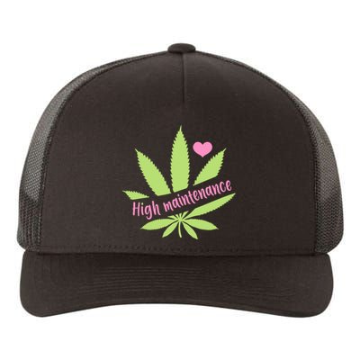 Weed High Maintenance Funny Marijuana Lover Yupoong Adult 5-Panel Trucker Hat