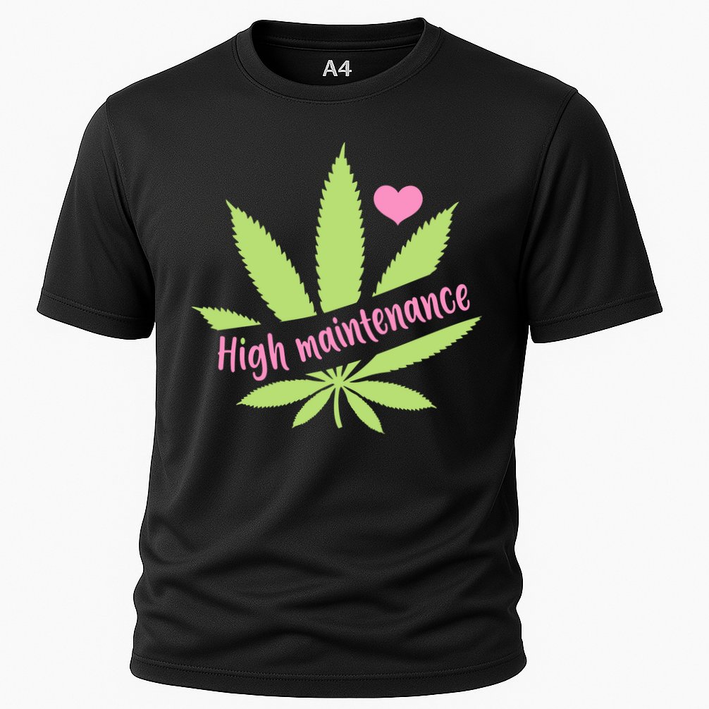 Weed High Maintenance Funny Marijuana Lover Performance Shirt