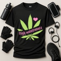 Weed High Maintenance Funny Marijuana Lover Cooling Performance Crew T-Shirt