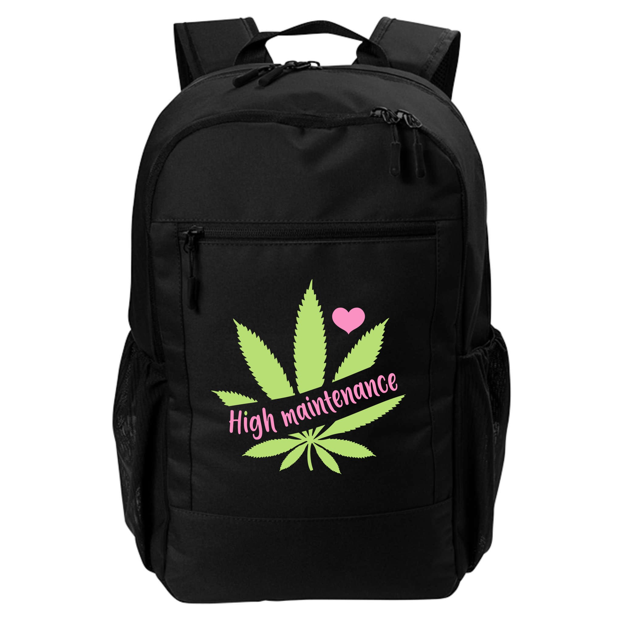 Weed High Maintenance Funny Marijuana Lover Backpack