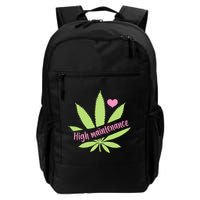 Weed High Maintenance Funny Marijuana Lover Backpack