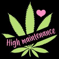 Weed High Maintenance Funny Marijuana Lover Backpack