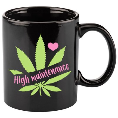 Weed High Maintenance Funny Marijuana Lover 11oz C Handle Ceramic Mug