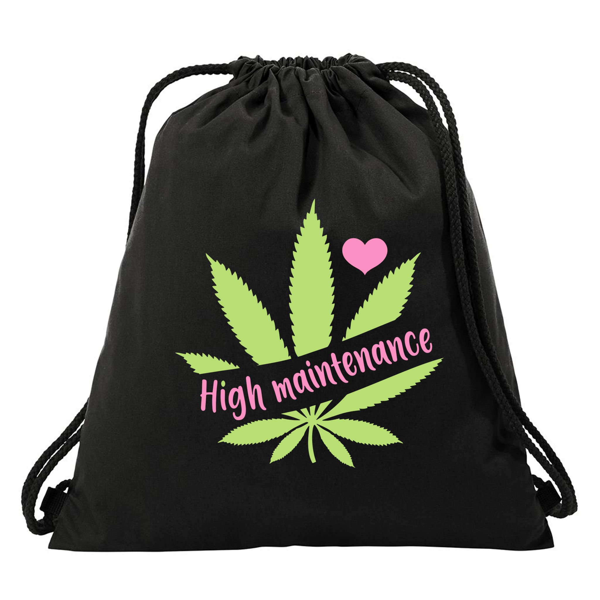 Weed High Maintenance Funny Marijuana Lover Drawstring Bag