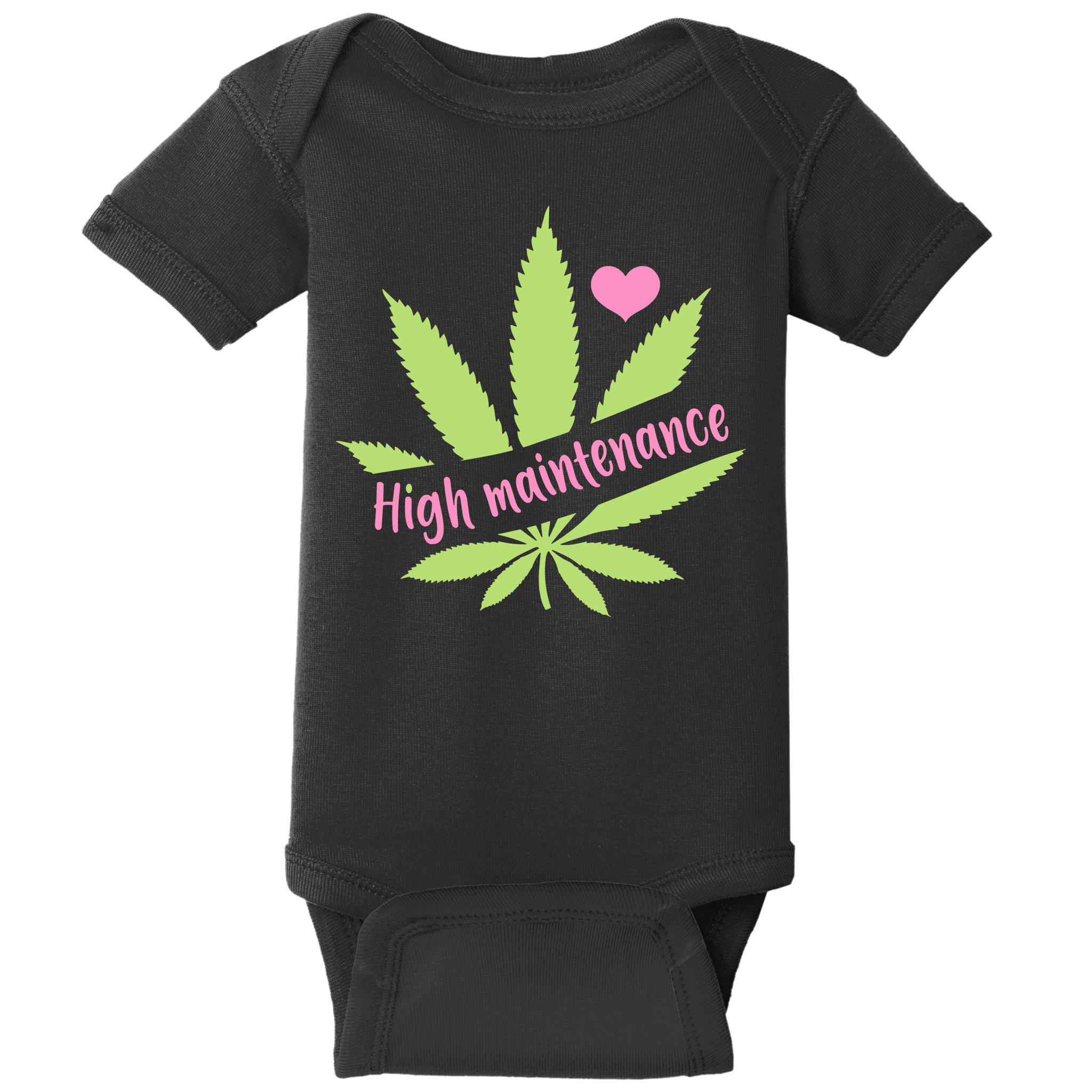 Weed High Maintenance Funny Marijuana Lover Baby Bodysuit