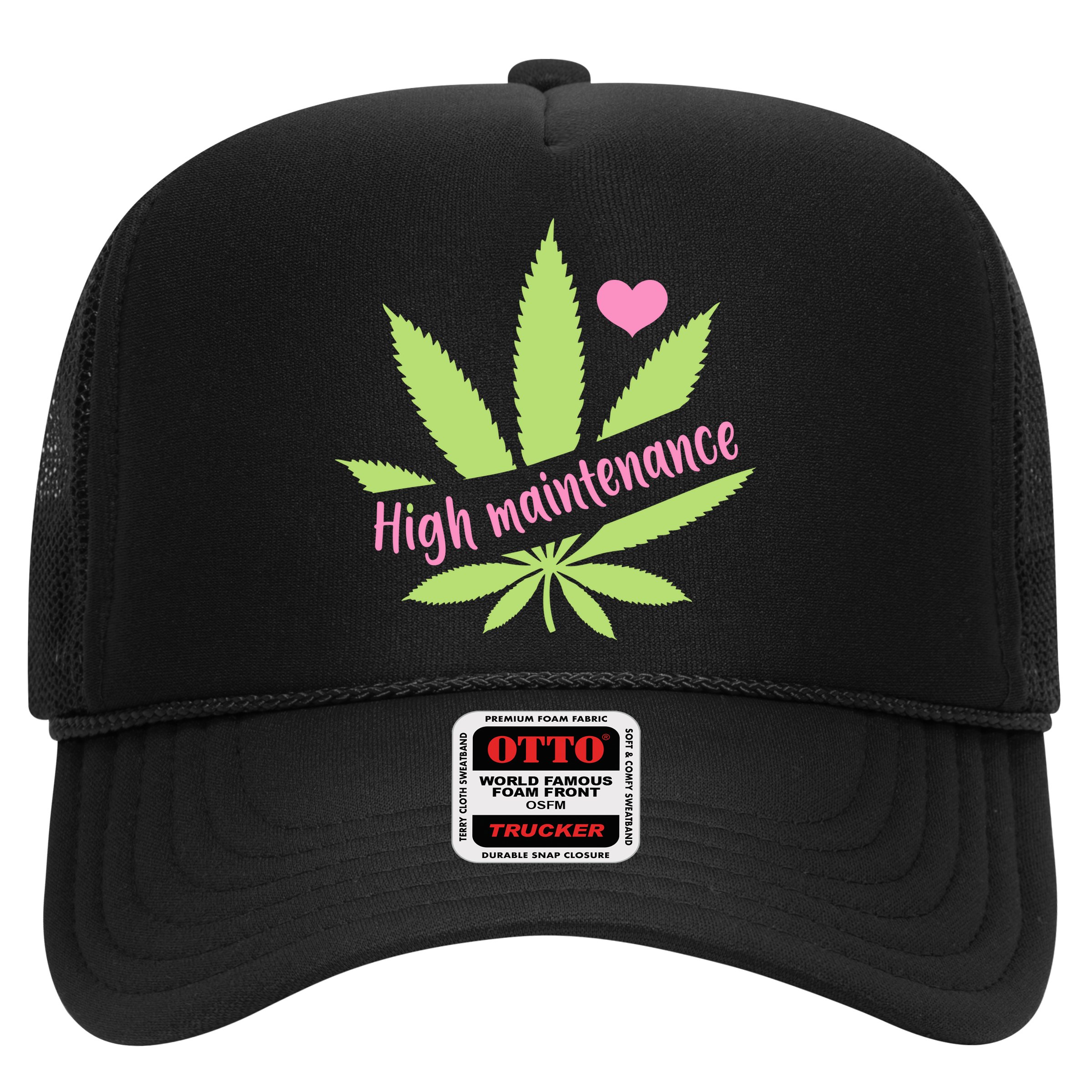 Weed High Maintenance Funny Marijuana Lover Hat