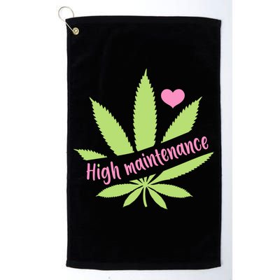 Weed High Maintenance Funny Marijuana Lover Golf Towel