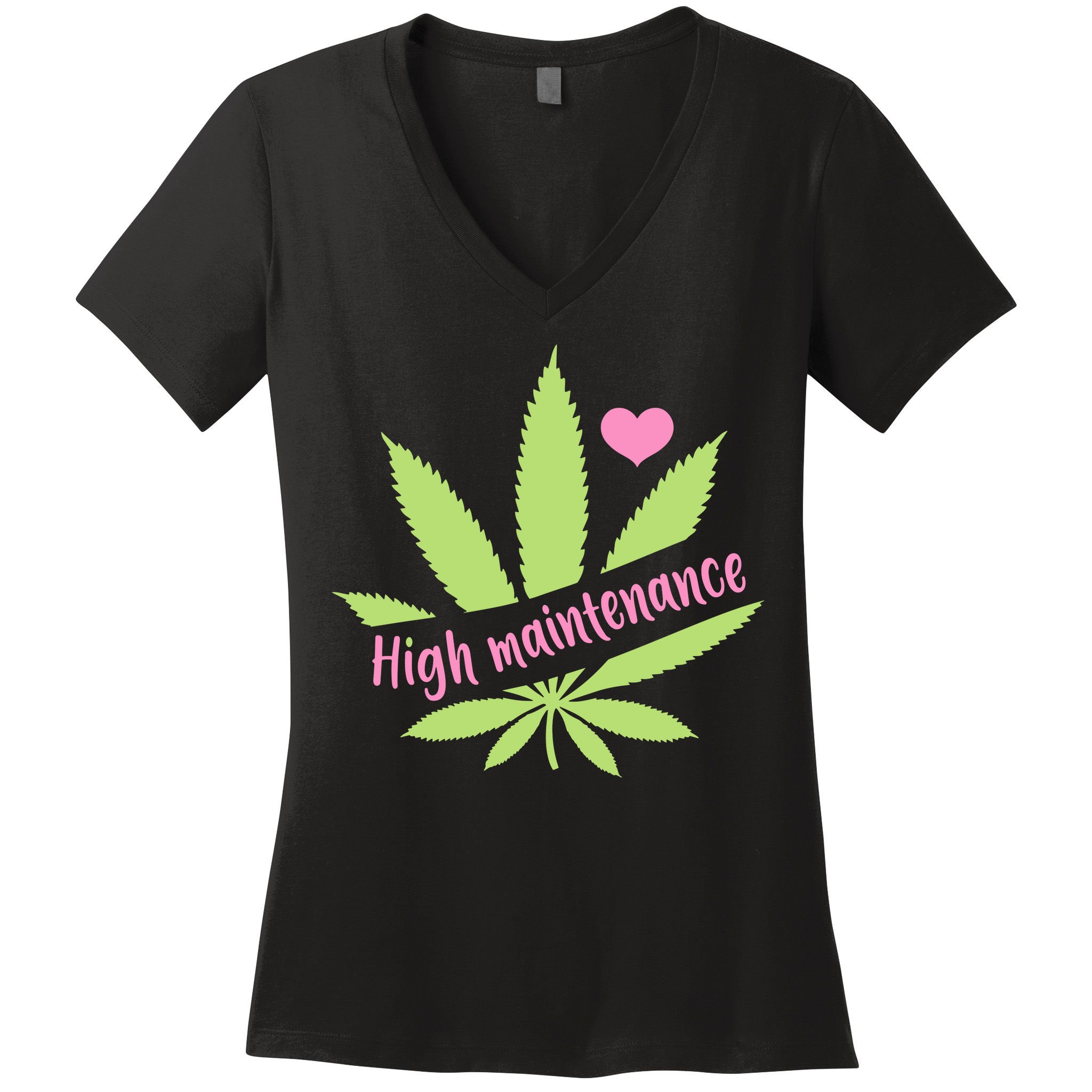Weed High Maintenance Funny Marijuana Lover Women's V-Neck T-Shirt