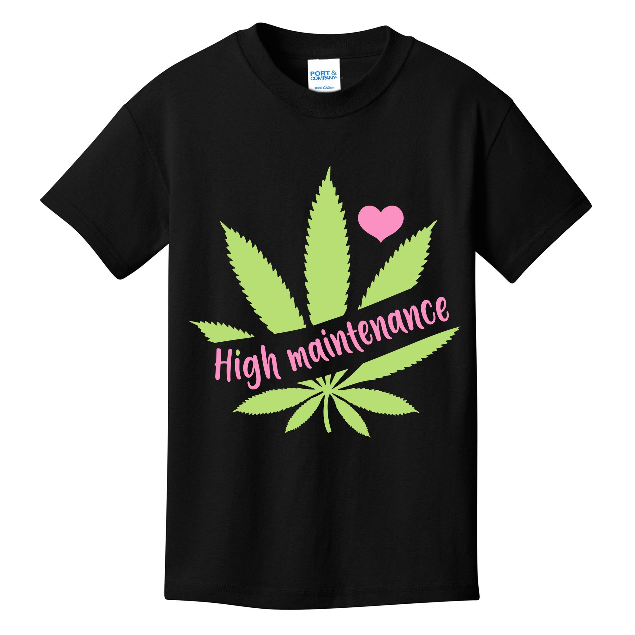 Weed High Maintenance Funny Marijuana Lover Kids T-Shirt