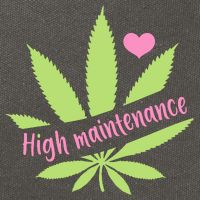 Weed High Maintenance Funny Marijuana Lover Cotton Canvas Backpack
