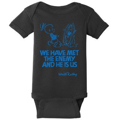 We Have Met The Enemy And He Is Us Baby Bodysuit