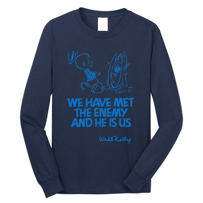 We Have Met The Enemy And He Is Us Long Sleeve Shirt