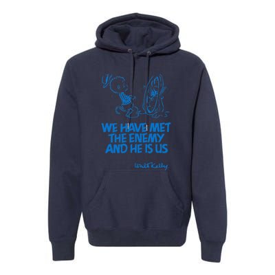 We Have Met The Enemy And He Is Us Premium Hoodie