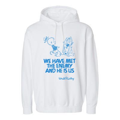 We Have Met The Enemy And He Is Us Garment-Dyed Fleece Hoodie