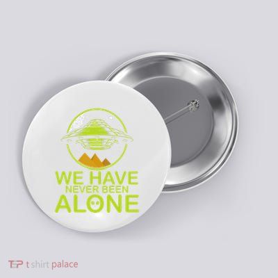 We Have Never Been Alone Ancient Aliens Egypt Button