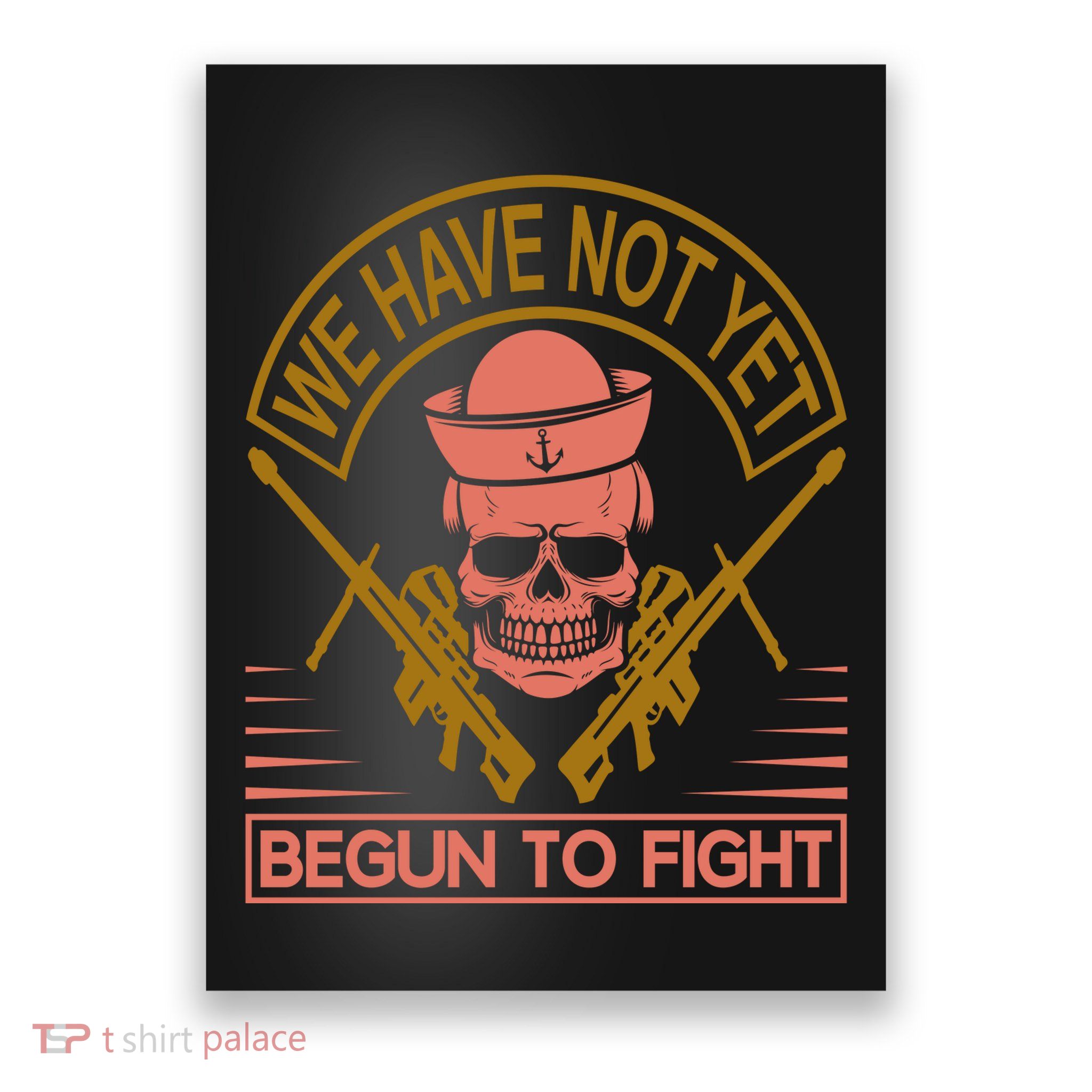 We Have Not Yet Begun To Fight Poster