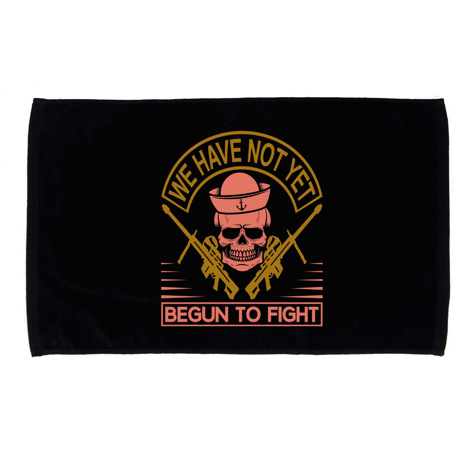 We Have Not Yet Begun To Fight Microfiber Hand Towel