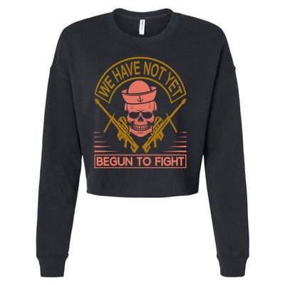 We Have Not Yet Begun To Fight Cropped Pullover Crew