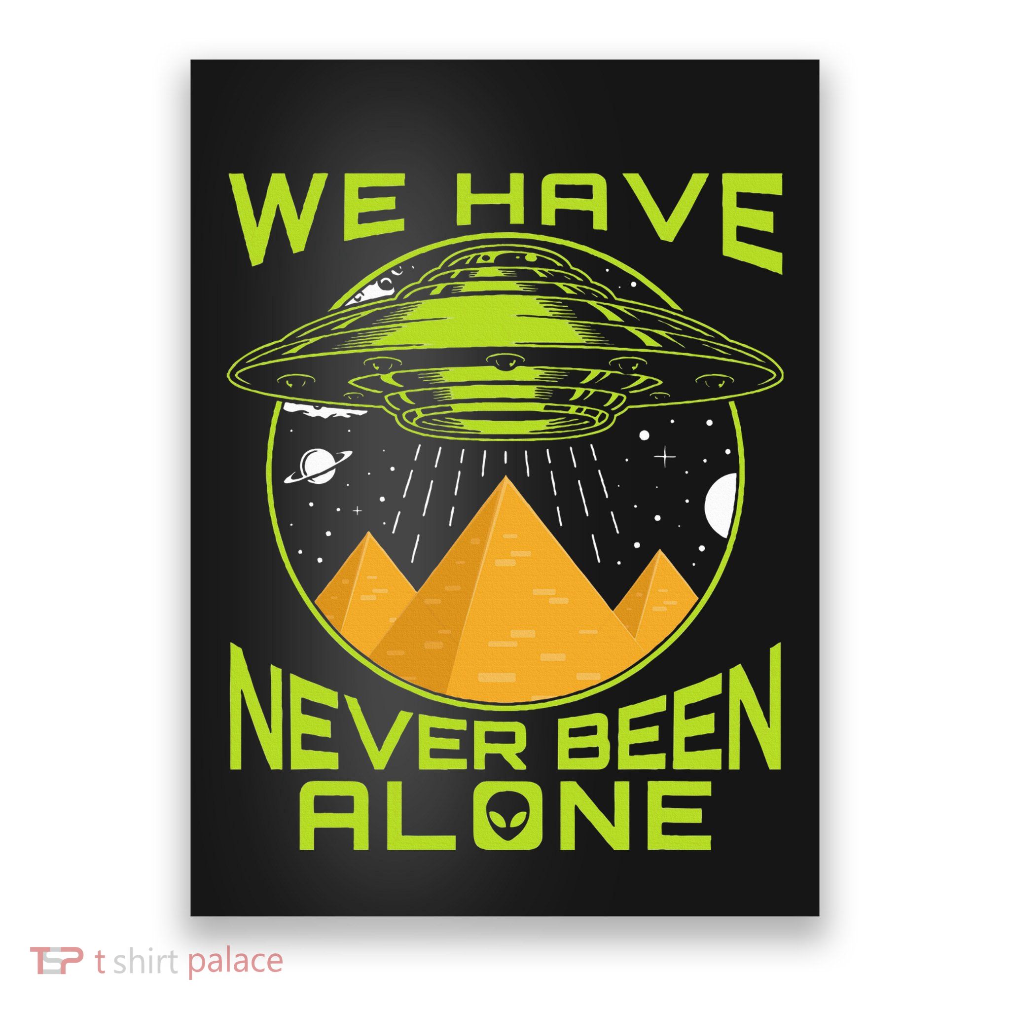 We Have Never Been Alone Ancient Aliens Egypt Poster