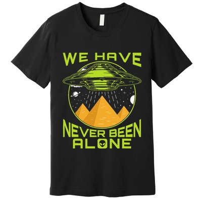 We Have Never Been Alone Ancient Aliens Egypt Premium T-Shirt