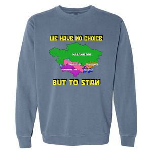 We Have No Choice But To Stan Funny Flag Map Garment-Dyed Sweatshirt