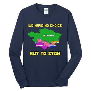 We Have No Choice But To Stan Funny Flag Map Tall Long Sleeve T-Shirt