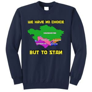 We Have No Choice But To Stan Funny Flag Map Tall Sweatshirt